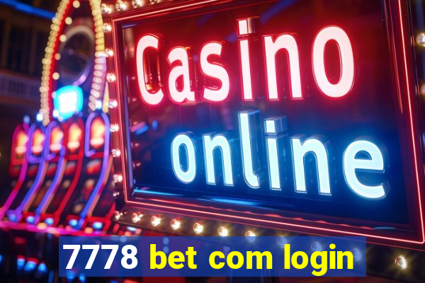 7778 bet com login